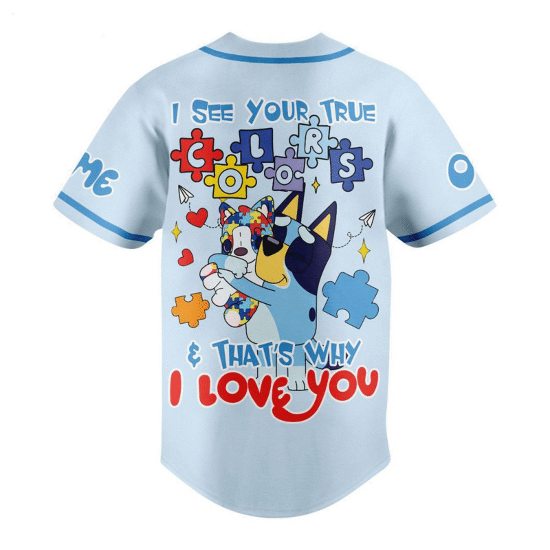 Bluey I See Your True That’s Why I Love You Custom Baseball Jersey