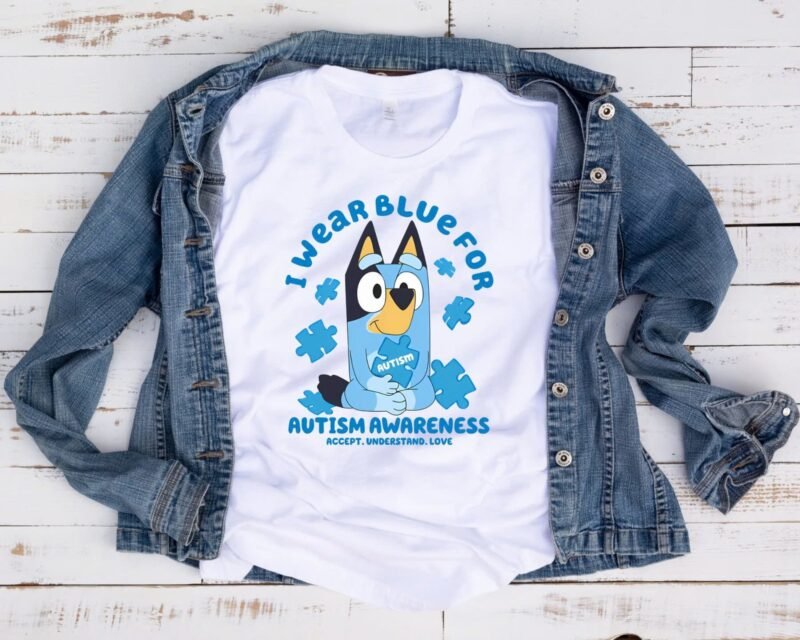 Bluey I Wear Blue For Autism Awareness Accept Understand Love
